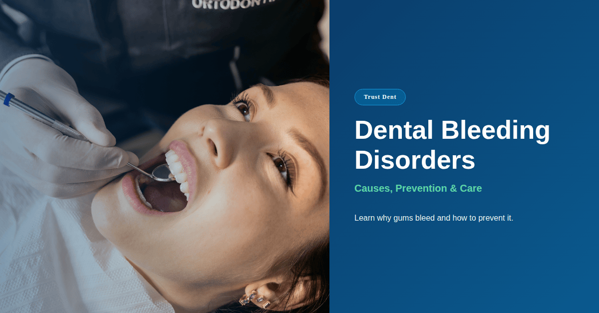 You are currently viewing Dental Bleeding Disorders: Causes, Prevention & Care