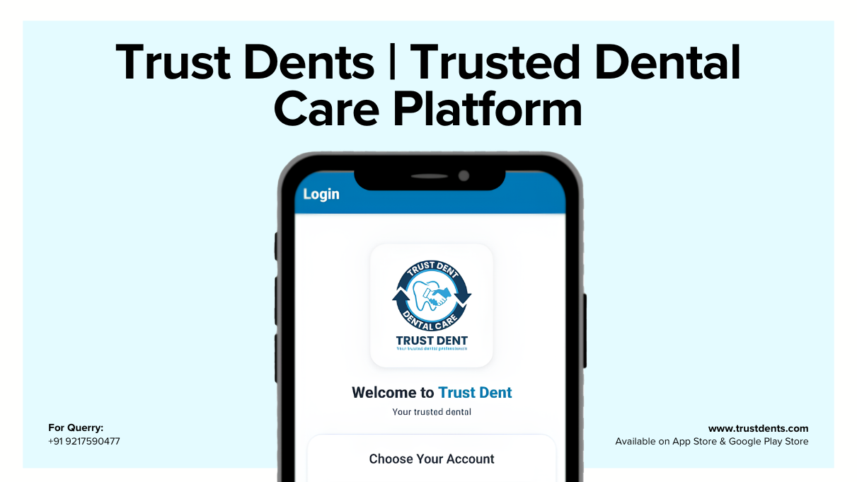 You are currently viewing Trust Dents | Trusted Dental Care Platform