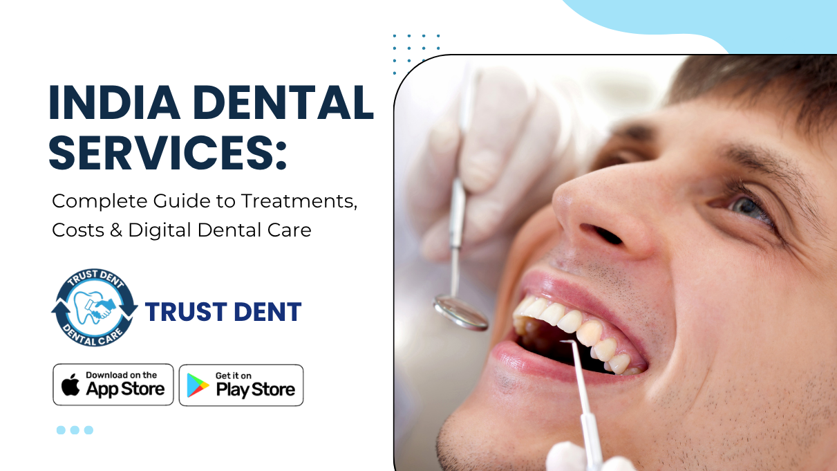Dental Services in India: Complete Care Guide